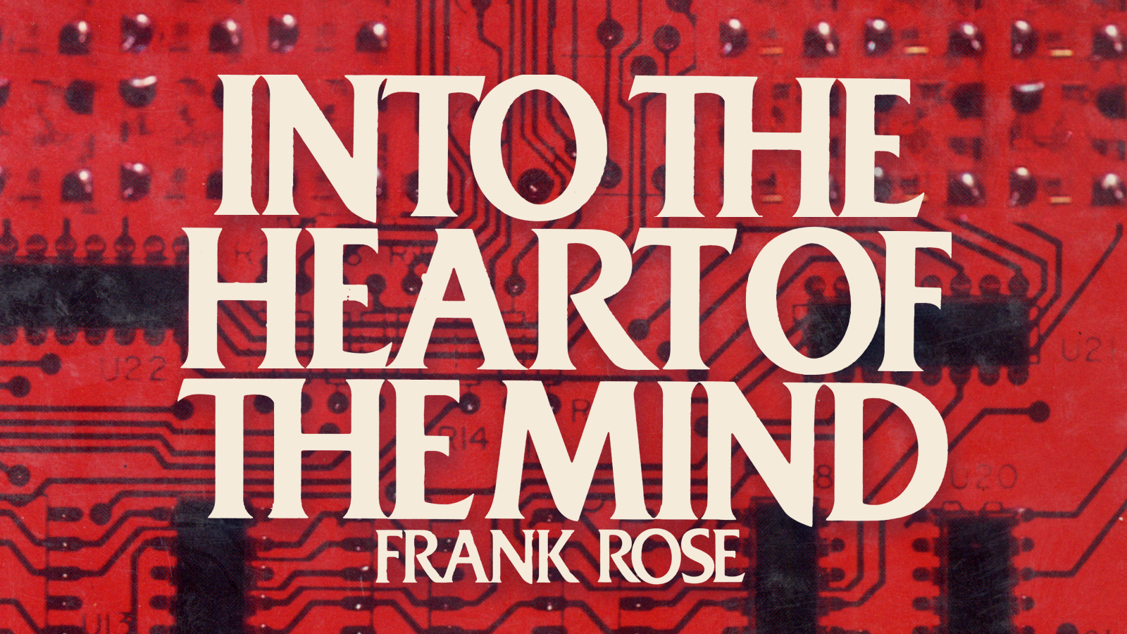 Into the Heart of the Mind