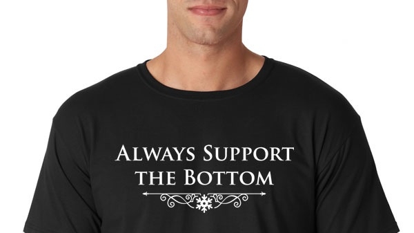 . . . And the final lesson from ‘Game of Thrones’ is, ‘Always support the bottom’